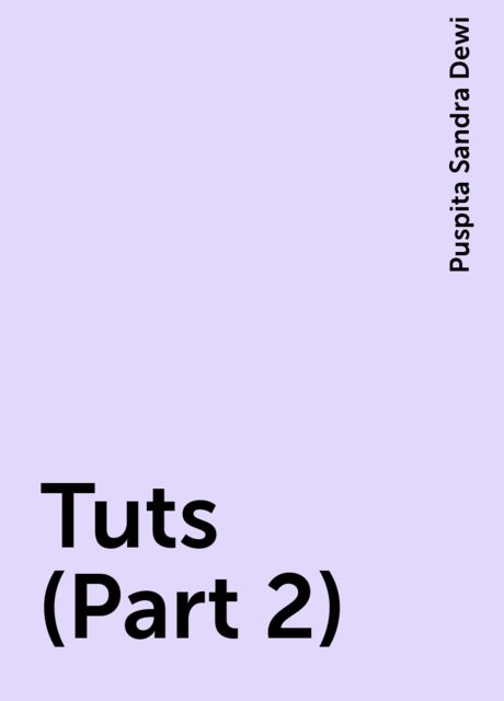 Tuts (Part 2), Puspita Sandra Dewi