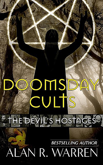Doomsday Cults ; The Devil's Hostages, Alan Warren