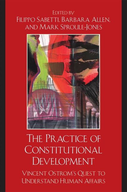 The Practice of Constitutional Development, Filippo Sabetti