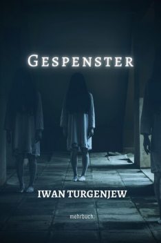 Gespenster, Iwan Turgenjew