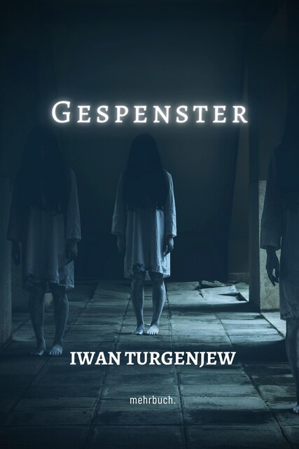 Gespenster, Iwan Turgenjew