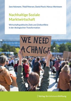 Nachhaltige Soziale Marktwirtschaft, Thieß Petersen, Daniel Posch, Marcus Wortmann, Sara Holzmann