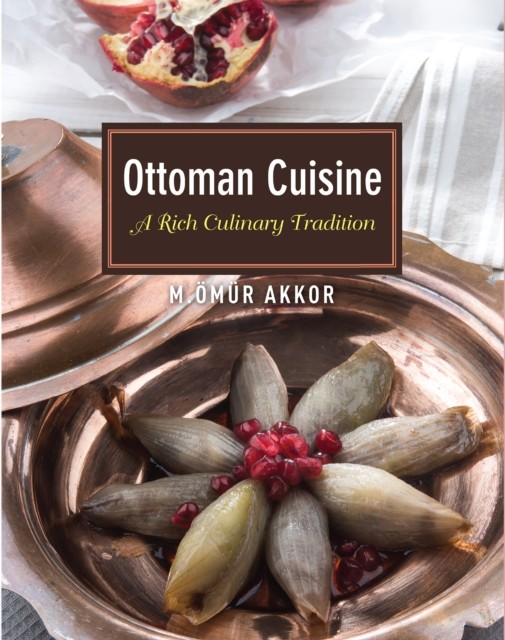 Ottoman Cuisine, Omur Akkor