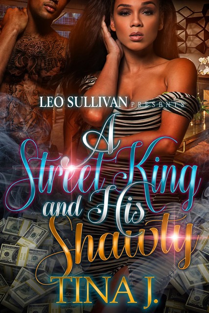 A Street King and His Shawty, Tina J
