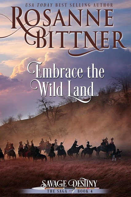 Embrace the Wild Land, Rosanne Bittner