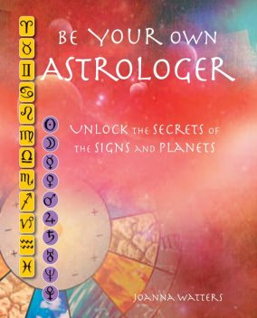 Be Your Own Astrologer, Joanna Watters