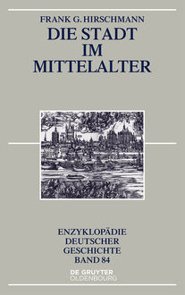 Die Stadt im Mittelalter, Frank G. Hirschmann
