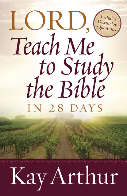 Lord, Teach Me to Study the Bible in 28 Days, Kay Arthur