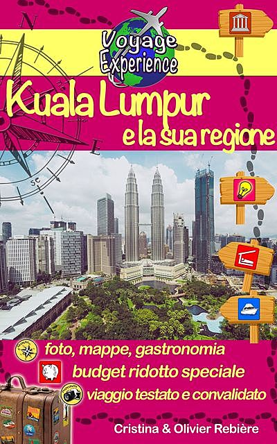 Kuala Lumpur e la sua regione, Cristina Rebiere, Olivier Rebiere