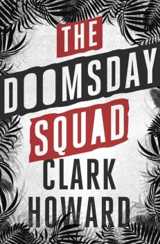 The Doomsday Squad, Howard Clark
