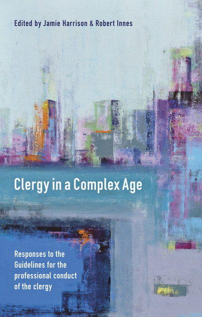 Clergy in a Complex Age, James Boyce