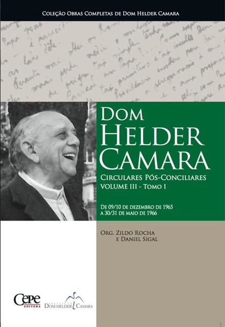 Dom Helder Camara Circulares Pós-Conciliares Volume III – Tomo I, Dom Helder Camara