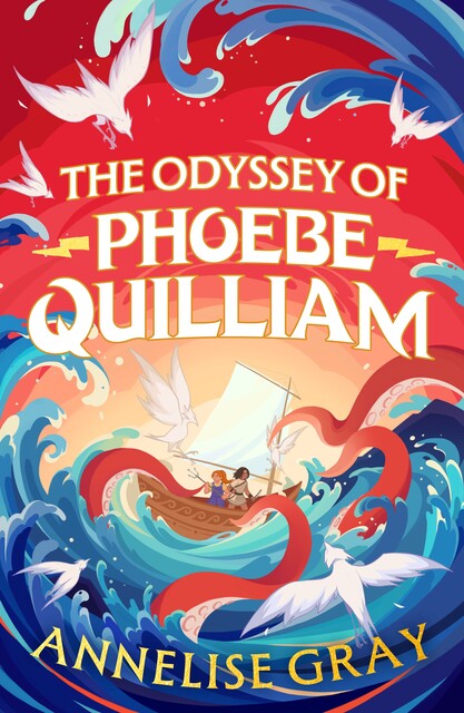 The Odyssey of Phoebe Quilliam, Annelise Gray
