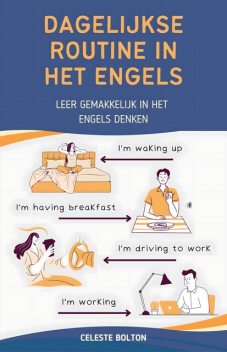 Dagelijkse Routine In Het Engels, Celeste Bolton
