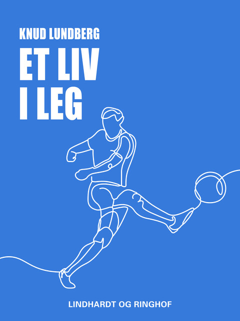 Et liv i leg, Knud Lundberg