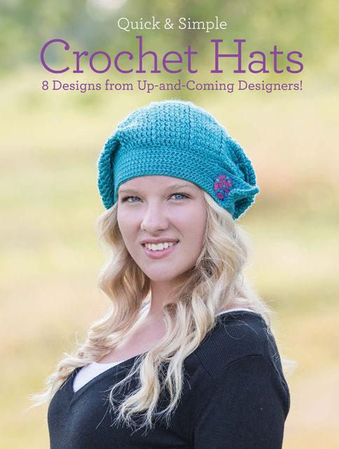 Quick & Simple Crochet Hats, Melissa Armstrong, Ava Lynne Green