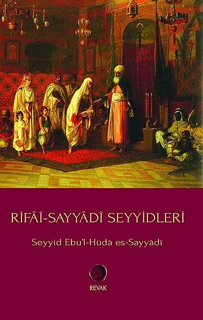 Rifai-Sayyadi Seyyidleri, Seyyid Ebu'l Hüda Es Sayyadi