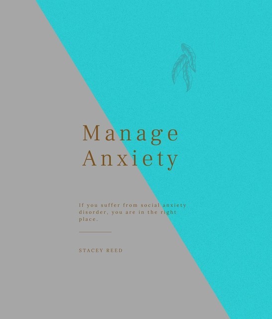 Manage Anxiety, Stacey Reed