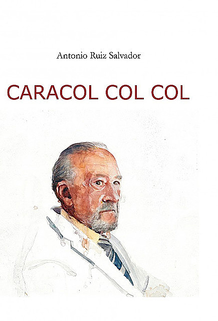 Caracol Col Col, Antonio Ruiz Salvador