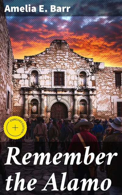 Remember the Alamo, Amelia E. Barr