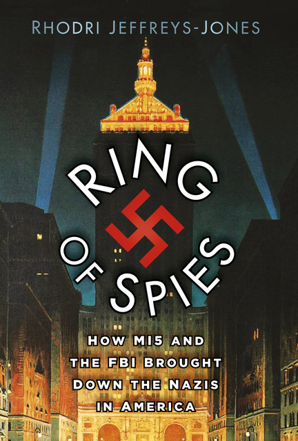 Ring of Spies, Rhodri Jeffreys-Jones
