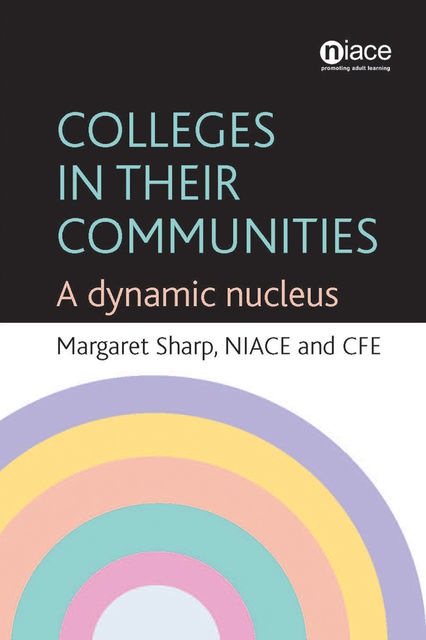 Colleges in Their Communities, CFE, Margaret Sharp, NIACE