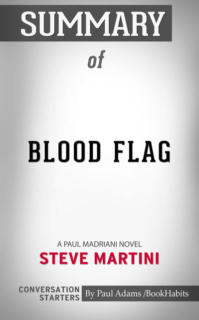 Summary of Blood Flag, Paul Adams
