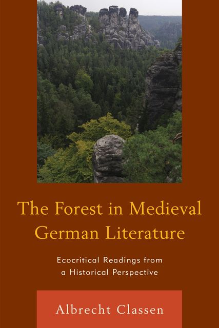 The Forest in Medieval German Literature, Albrecht Classen