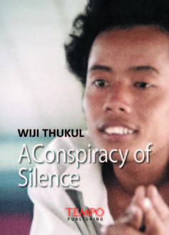 Wiji Thukul, A Conspiracy of Silence, Seno Joko Suyono et al