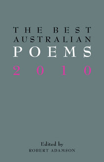 The Best Australian Poems 2010, Robert Adamson