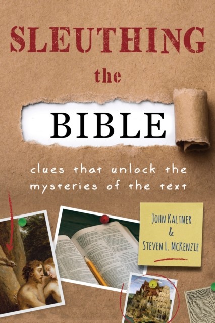 Sleuthing the Bible, John Kaltner