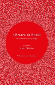 A Ragbag of Riches, James Chilton