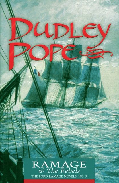 Ramage And The Rebels, Dudley Pope