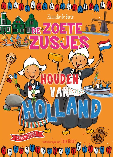 De Zoete Zusjes houden van Holland, Hanneke de Zoete