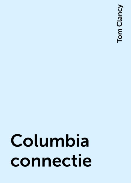 Columbia connectie, Tom Clancy
