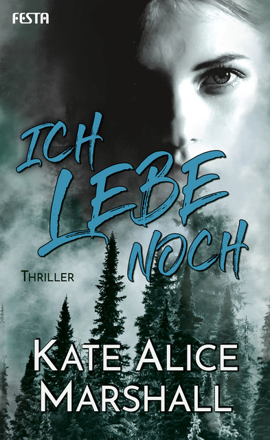 Ich lebe noch, Kate Alice Marshall