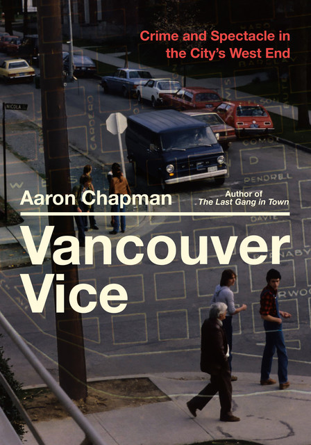 Vancouver Vice, Aaron Chapman