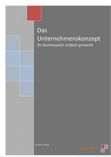 Das Unternehmenskonzept, Gerald H. Weber