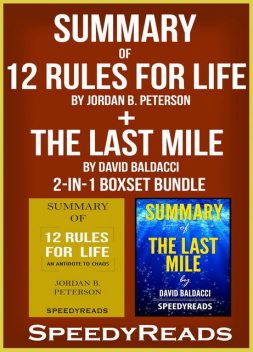Summary of 12 Rules for Life: An Antidote to Chaos by Jordan B. Peterson + Summary of The Last Mile by David Baldacci 2-in-1 Boxset Bundle, Speedy Reads