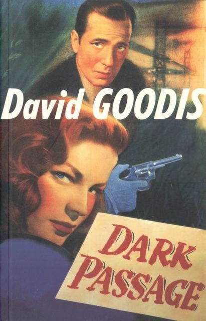 Dark Passage, David Goodis