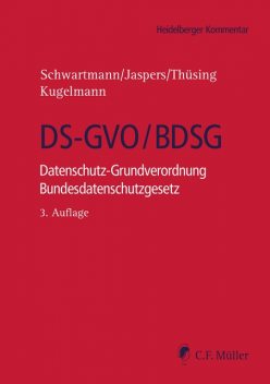 DS-GVO/BDSG, Andreas Jaspers, Antonia Buchmann, Lars Dietze, Maximilian Hermann, Michael Atzert, Rolf Hünermann, Tobias O. Keber, Klaus Gennen, Lucia Burkhardt, Dieter Frey, Felix Hilgert, Levent Ferik, Lorenz Franck, Lutz Martin Keppe, Miriam Claus, Tobias Jacquemain