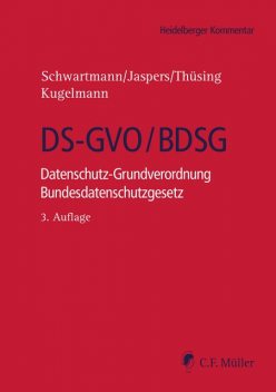 DS-GVO/BDSG, Andreas Jaspers, Antonia Buchmann, Lars Dietze, Maximilian Hermann, Michael Atzert, Rolf Hünermann, Tobias O. Keber, Klaus Gennen, Lucia Burkhardt, Dieter Frey, Felix Hilgert, Levent Ferik, Lorenz Franck, Lutz Martin Keppe, Miriam Claus, Tobias Jacquemain