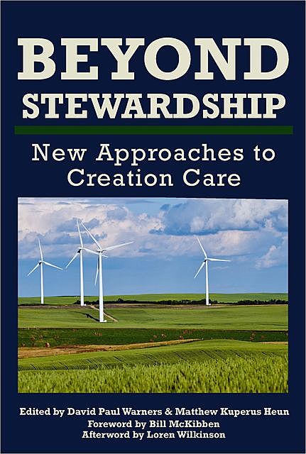 Beyond Stewardship, amp, David Paul Warners, Matthew Kuperus Heun