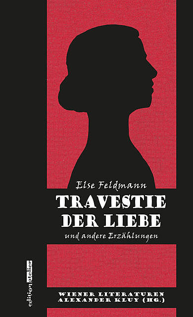 Travestie der Liebe, Else Feldmann