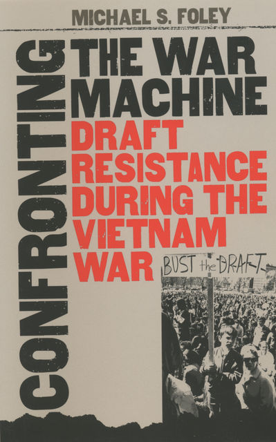 Confronting the War Machine, Michael Foley
