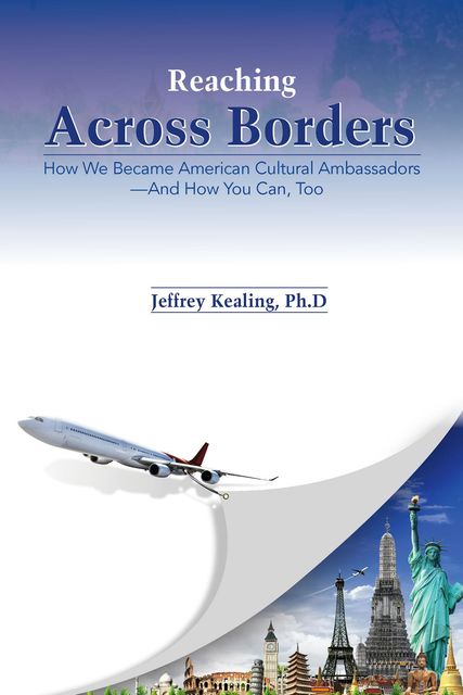 Reaching Across Borders, Jeffrey E Kealing