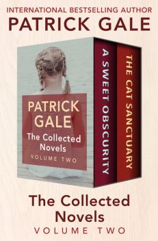 The Collected Novels Volume Two, Patrick Gale