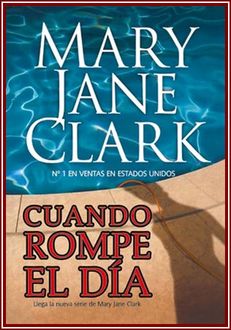 Cuando Rompe El Día, Mary Jane Clark
