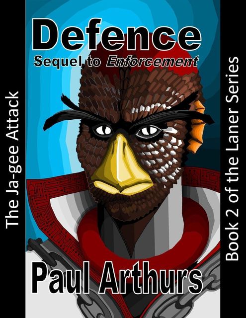 Defence: The Ja-gee Attack: Book 2 of the Laner Series, Paul Arthurs