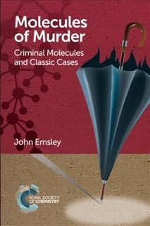 Molecules of Murder, John Emsley